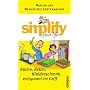 simplify your life - K�che, Keller, Kleiderschrank&hellip von Marion K�stenmacher