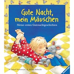Gute Nacht, mein M�uschen. Meine ersten Gutenachtgeschichten