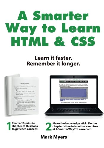 A Smarter Way to Learn HTML & CSS: Learn it faster. Remember it longer. (Volume 2), by Mark Myers