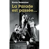 La parade est pass�e...par Kevin Brownlow