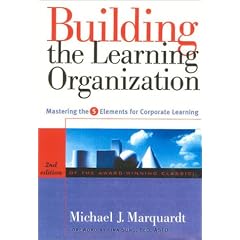 Building the Learning Organization: Mastering the 5 Elements for Corporate Learning