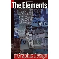 The Elements of Graphic Design: Space, Unity, Page Architecture, and Type
