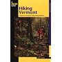 Hiking Vermont, 2nd: 60 of Vermont's Greatest Hiking Adventures (State Hiking Series)