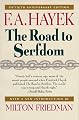 The Road to Serfdom: Fiftieth Anniversary Edition
