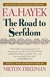The Road to Serfdom Fiftieth Anniversary Edition