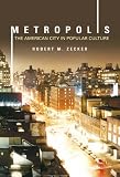 Image of Metropolis: The American City in Popular Culture