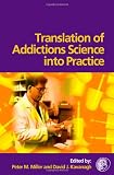Translation of Addictions Science Into Practice
