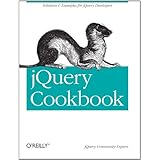 jQuery Cookbook: Solutions and Examples for jQuery Developers (Animal Guide)