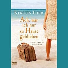 Ach, w�r' ich nur zu Hause geblieben. Lustige Urlaubsgeschichten