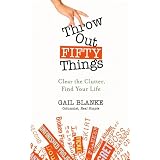 ThrowOutFiftyThings:CleartheClutter,FindYourLife