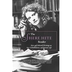 The Shere Hite Reader: New & Selected Writings on Sex, Globalization and Private Life