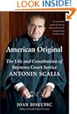 American Original: The Life and Constitution of Supreme Court Justice Antonin Scalia