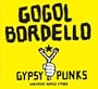 Gogol Bordello /Gypsy Punks Underdog World Strike