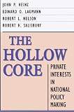 The Hollow Core: Private Interests in National Policy Making