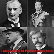 Famous British Political Speeches | [James Ramsay MacDonald, Stanley Baldwin, Neville Chamberlain]