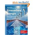 Erneuerbare Energie: Alternative Energiekonzepte f�r die Zukunft
