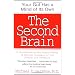 The Second Brain: A Groundbreaking New Understanding of Nervous Disorders of the Stomach and Intestine