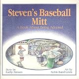 Stevens Baseball Mitt: A Book about Being Adopted