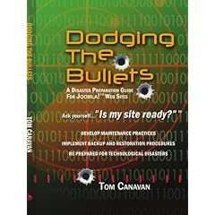 Dodging the Bullets: A Disaster Preparation Guide for Joomla!� Web Sites