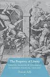The propriety of liberty : persons, passions, and judgement in modern political thought