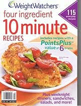 Weight Watchers Four Ingredient 10 Minute Recipes (115 everyday recipes includes recipes with a Points Plus Value of 6 or less, Spring 2011)