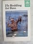Fly Rodding for Bass (Cortland Library Series)