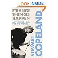 Strange Things Happen: A life with The Police, polo and pygmies