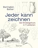 Image de Jeder kann zeichnen: Der Einsteigerkurs in 7 Lektionen