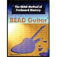 The BEAD Method of Fretboard Mastery by Robert, Luther Dietz