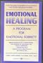 Emotional Healing: A Program for Emotional Sobriety