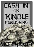 Cash in on Kindle Publishing