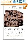 Generations of Captivity: A History of African-American Slaves