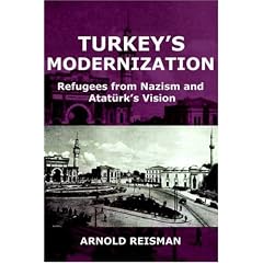 Turkey's Modernization: Refugees from Nazism and Atatrk's Vision
