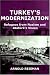 Turkey's Modernization: Refugees from Nazism and Ataturk's Vision
