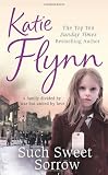 Cover of Such Sweet Sorrow by Katie Flynn 0099521784