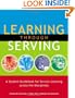 Learning through Serving: A Student Guidebook for Service-Learning Across the Disciplines
