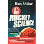 It's Not Rocket Science by Ben Miller