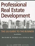 Professional Real Estate Development: The ULI Guide to the Business, Second Edition
