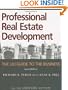 Professional Real Estate Development, Second Edition: The ULI Guide to the Business