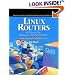 Linux Routers: A Primer for Network Administrators (2nd Edition) (Prentice Hall Series in Computer Networking and Distributed Systems)