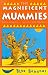The Magnificent Mummies