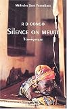 RD Congo : silence on meurt. : T�moignages