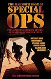 The Mammoth Book of Special Ops: The 40 Most Dangerous Special
Operations of Modern Times (Mammoth Books)