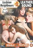 Lesbian Neighbours / Leather Bound [2000] [DVD]