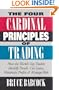 The Four Cardinal Principles of Trading: How the World's Top Traders Identify Trends, Cut Losses, Maximize Profits & Manage Risk
