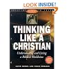 Thinking Like a Christian: Understanding and Living a Biblical Worldview; Student Journal (Worldviews Student Journal in Focus)