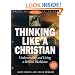 Thinking Like a Christian: Understanding and Living a Biblical Worldview; Student Journal (Worldviews Student Journal in Focus)