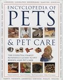 The Complete Book of Pets and Pet Care: The Essential Family Reference Guide to Pet Breeds and Pet Care