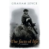 The Facts of Lifeby Graham Joyce