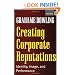 Creating Corporate Reputations: Identity, Image, and Performance